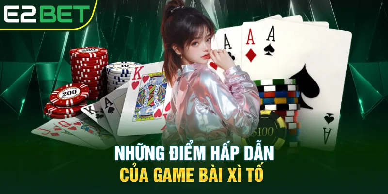 Bài Xì Tố có gì thu hút thành viên tham gia?