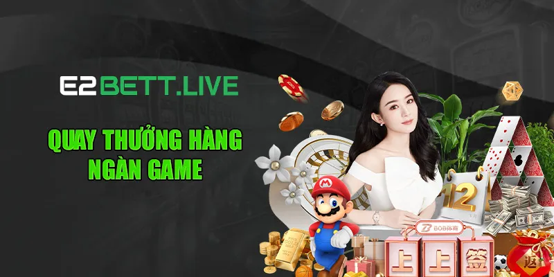 Quay thưởng hàng ngàn game
